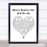 Engelbert Humperdinck Please Release Me (Let Me Go) White Heart Song Lyric Print