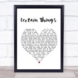 James Arthur Certain Things White Heart Song Lyric Quote Print