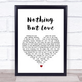 James Nothing But Love White Heart Song Lyric Quote Print