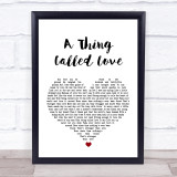 Johnny Cash A Thing Called Love White Heart Song Lyric Quote Print