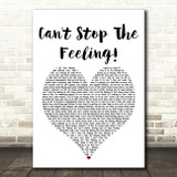 Justin Timberlake Can't Stop The Feeling! White Heart Song Lyric Quote Print
