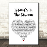 Kenny Rogers Islands In The Stream White Heart Song Lyric Quote Print
