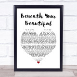 Labrinth Beneath Your Beautiful White Heart Song Lyric Quote Print
