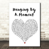 Lifehouse Hanging By A Moment White Heart Song Lyric Quote Print