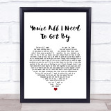 Marvin Gaye You're All I Need To Get By White Heart Song Lyric Quote Print