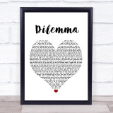 Nelly & Kelly Rowland Dilemma White Heart Song Lyric Quote Print