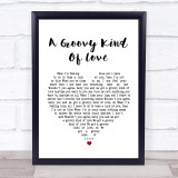 Phil Collins A Groovy Kind Of Love White Heart Song Lyric Quote Print