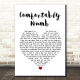 Pink Floyd Comfortably Numb White Heart Song Lyric Quote Print