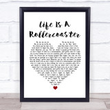 Ronan Keating Life Is A Rollercoaster White Heart Song Lyric Quote Print