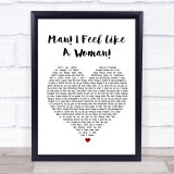 Shania Twain Man I Feel Like A Woman White Heart Song Lyric Quote Print