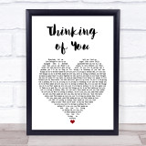 Sister Sledge Thinking of You White Heart Song Lyric Quote Print