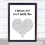 Stereophonics I Wanna Get Lost With You White Heart Song Lyric Quote Print