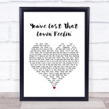 The Righteous Brothers You've Lost That Lovin' Feelin' White Heart Lyric Print