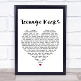 The Undertones Teenage Kicks White Heart Song Lyric Quote Print