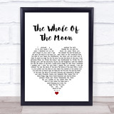 The Waterboys The Whole Of The Moon White Heart Song Lyric Quote Print