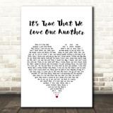 The White Stripes It's True That We Love One Another White Heart Lyric Print