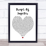 Train Drops Of Jupiter White Heart Song Lyric Quote Print