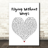 Westlife Flying Without Wings White Heart Song Lyric Quote Print