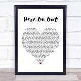 Dave Matthews Here On Out Heart Song Lyric Quote Print