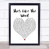 Patrick Swayze She's Like The Wind Heart Song Lyric Quote Print