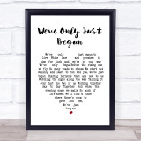 The Carpenters We've Only Just Begun Heart Song Lyric Quote Print