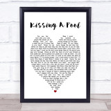 George Michael Kissing A Fool Heart Song Lyric Quote Print