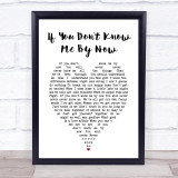Simply Red If You Don't Know Me By Now Heart Song Lyric Quote Print