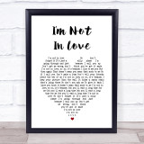 10cc I'm Not In Love White Heart Song Lyric Print