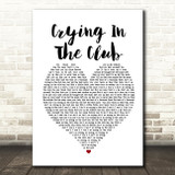 Camila Cabello Crying In The Club White Heart Song Lyric Print