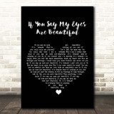Jermaine Jackson & Whitney Houston If You Say My Eyes Are Beautiful Black Heart Song Lyric Print