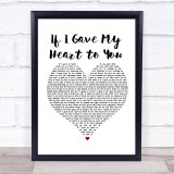 John McLean If I Gave My Heart to You White Heart Song Lyric Print
