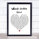 Led Zeppelin Whole Lotta Love White Heart Song Lyric Print