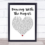 Monk & Neagle Dancing With The Angels White Heart Song Lyric Print