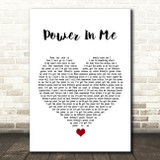 Rebecca Lawrence Power In Me White Heart Song Lyric Print