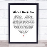 Rod Stewart When I Need You White Heart Song Lyric Print