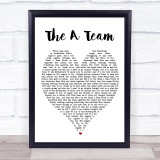 The A Team Ed Sheeran Quote Song Lyric Heart Print