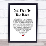 Adele Set Fire To The Rain White Heart Song Lyric Print