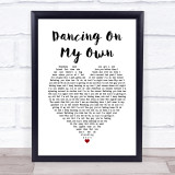 Calum Scott Dancing On My Own White Heart Song Lyric Print