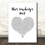 Chris LeDoux This Cowboy's Hat White Heart Song Lyric Print