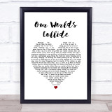 Dead By April Our Worlds Collide White Heart Song Lyric Print