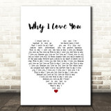 MAJOR Why I Love You White Heart Song Lyric Print