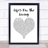 Passenger Life's For The Living White Heart Song Lyric Print