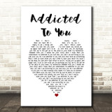 Picture This Addicted To You White Heart Song Lyric Print