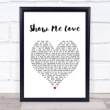 Robin S Show Me Love White Heart Song Lyric Print