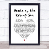 The Animals House of the Rising Sun White Heart Song Lyric Print