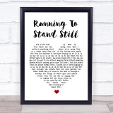 U2 Running To Stand Still White Heart Song Lyric Print