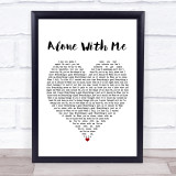 Vance Joy Alone With Me White Heart Song Lyric Print