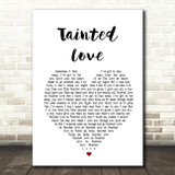 Soft Cell Tainted Love Heart Song Lyric Quote Print
