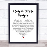 Aretha Franklin I Say A Little Prayer White Heart Song Lyric Print