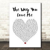 Faith Hill The Way You Love Me White Heart Song Lyric Print